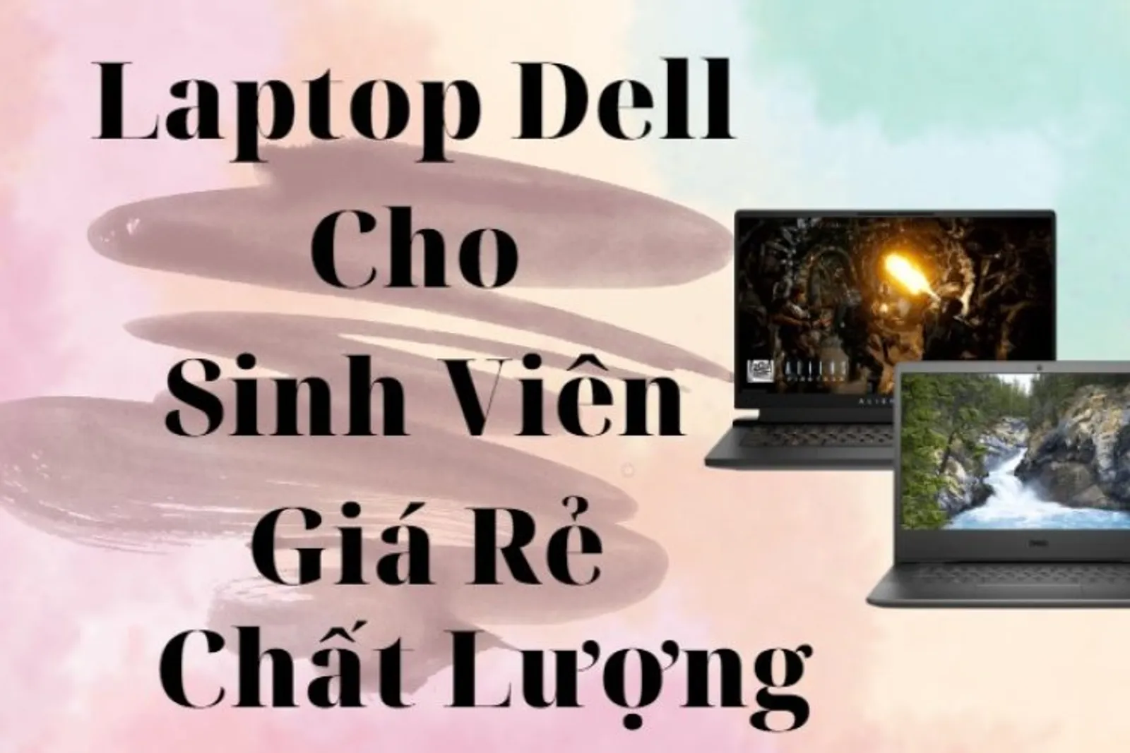 Những tiêu chí nào để lựa chọn Laptop phù hợp cho sinh viên năm nhất!!!